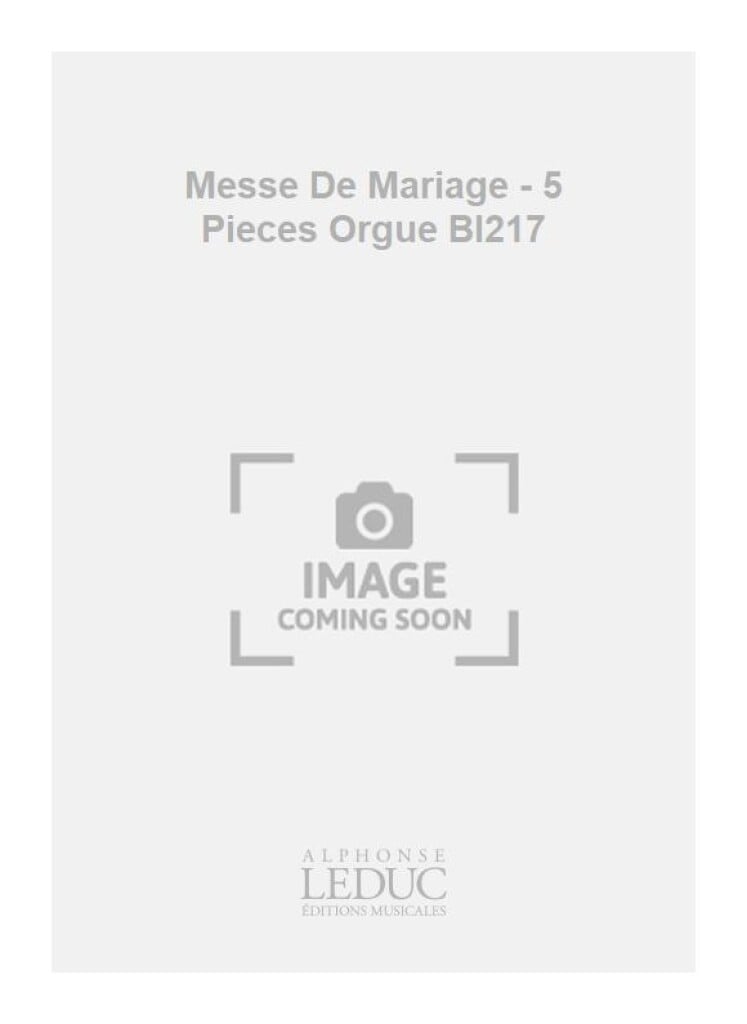Messe De Mariage - 5 Pieces Orgue Bl217